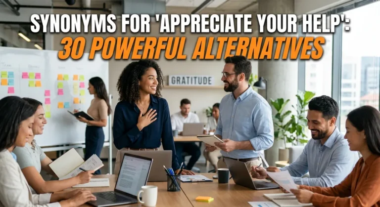 synonyms for appreciate your help