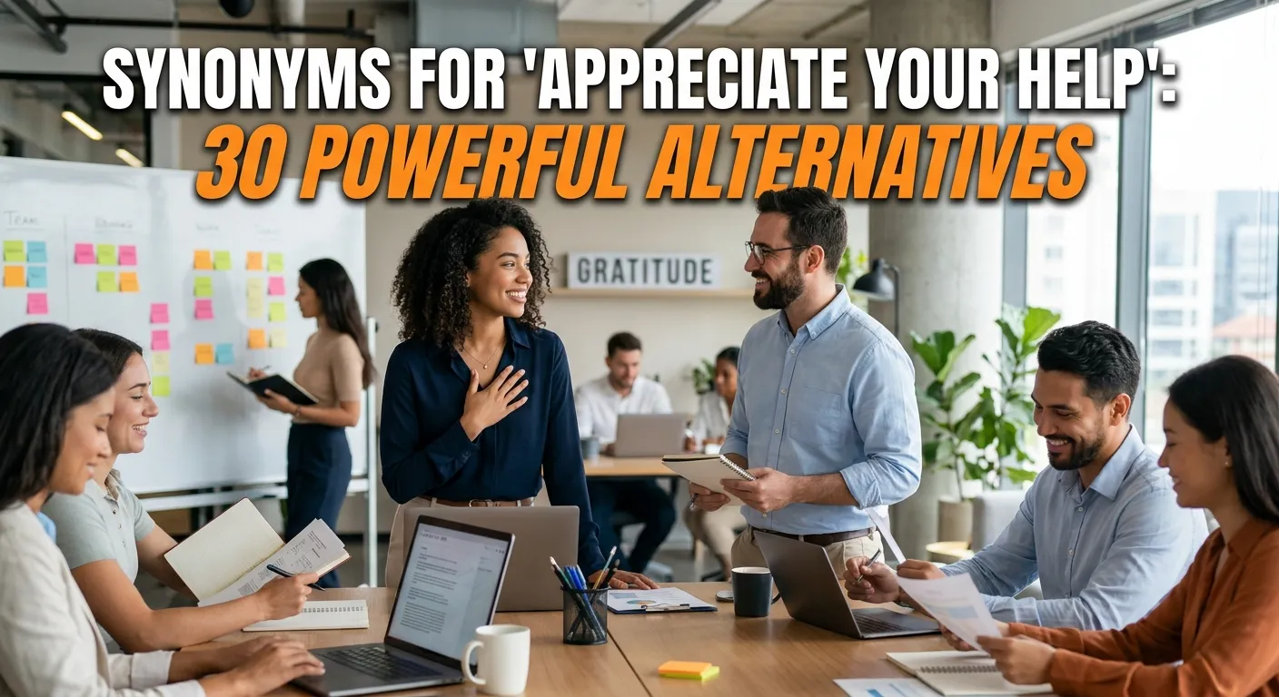 synonyms for appreciate your help