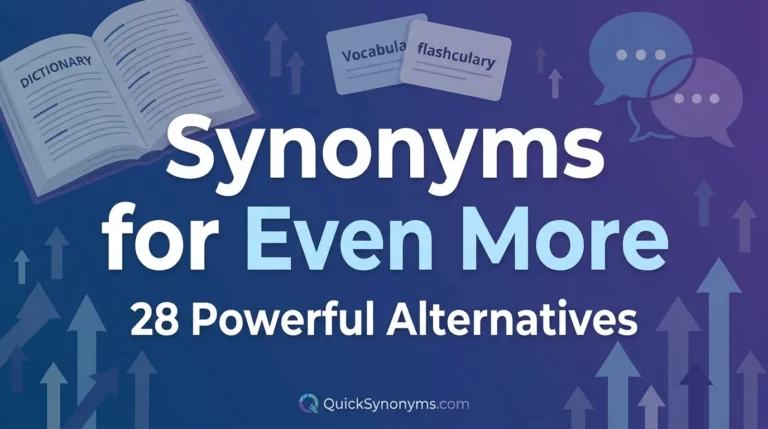 Synonyms for Even More